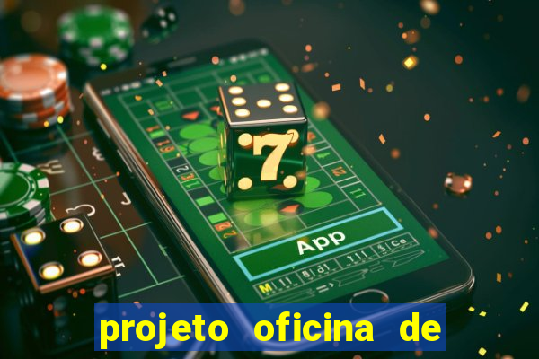 projeto oficina de jogos educativos